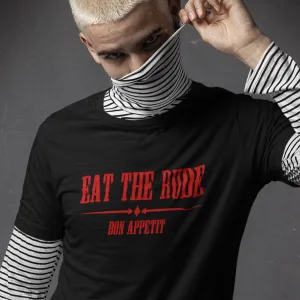 Eat The Rude T-Shirt