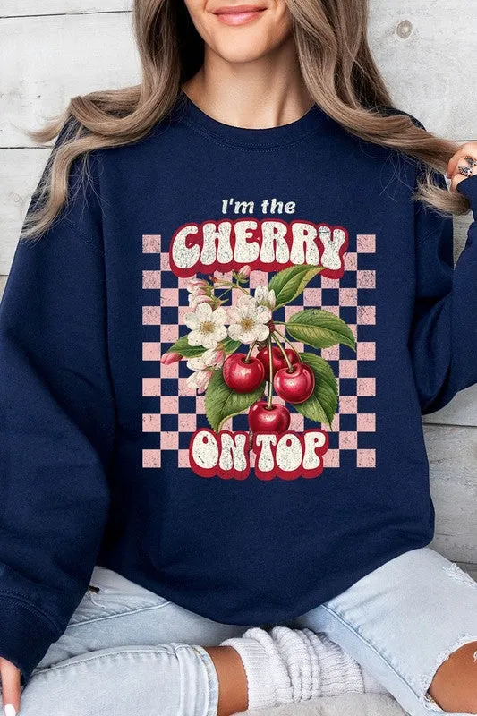 I'm the Cherry on Top Graphic Fleece Sweatshirts