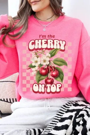 I'm the Cherry on Top Graphic Fleece Sweatshirts