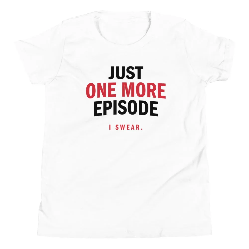 Just One More Episode Kid's Youth Tee