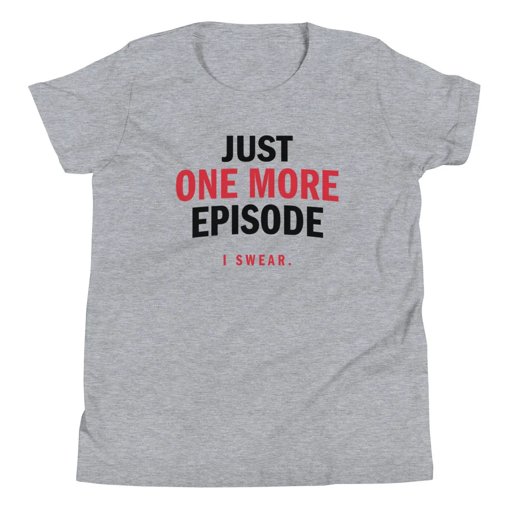 Just One More Episode Kid's Youth Tee