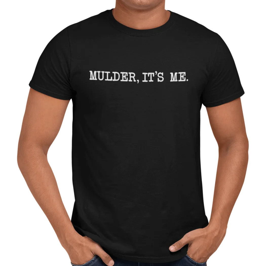 Mulder It's Me T-Shirt